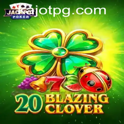 Discover the Excitement of 20BlazingClover with the Unique Twist of 500jogo